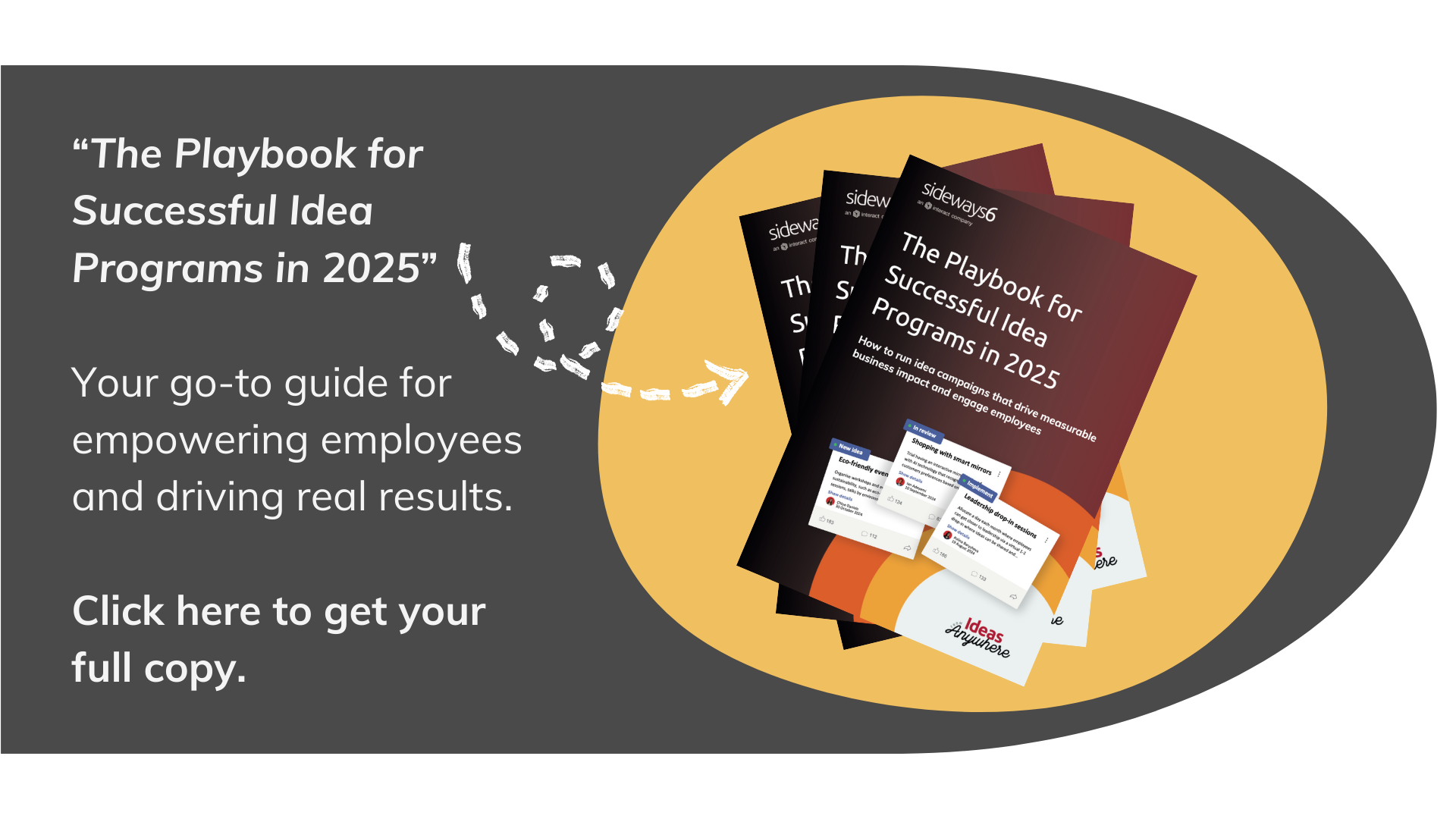 “The Playbook for Successful Idea Programs in 2025” Your go-to guide for empowering employees and driving real results. Click here to get your full copy.-2