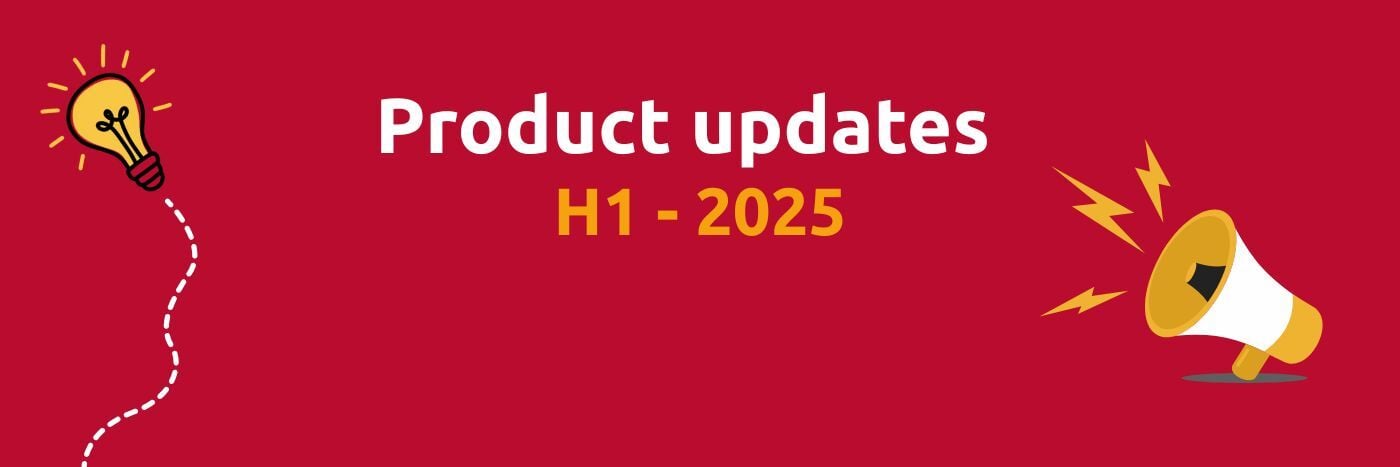 Product updates H1 2025