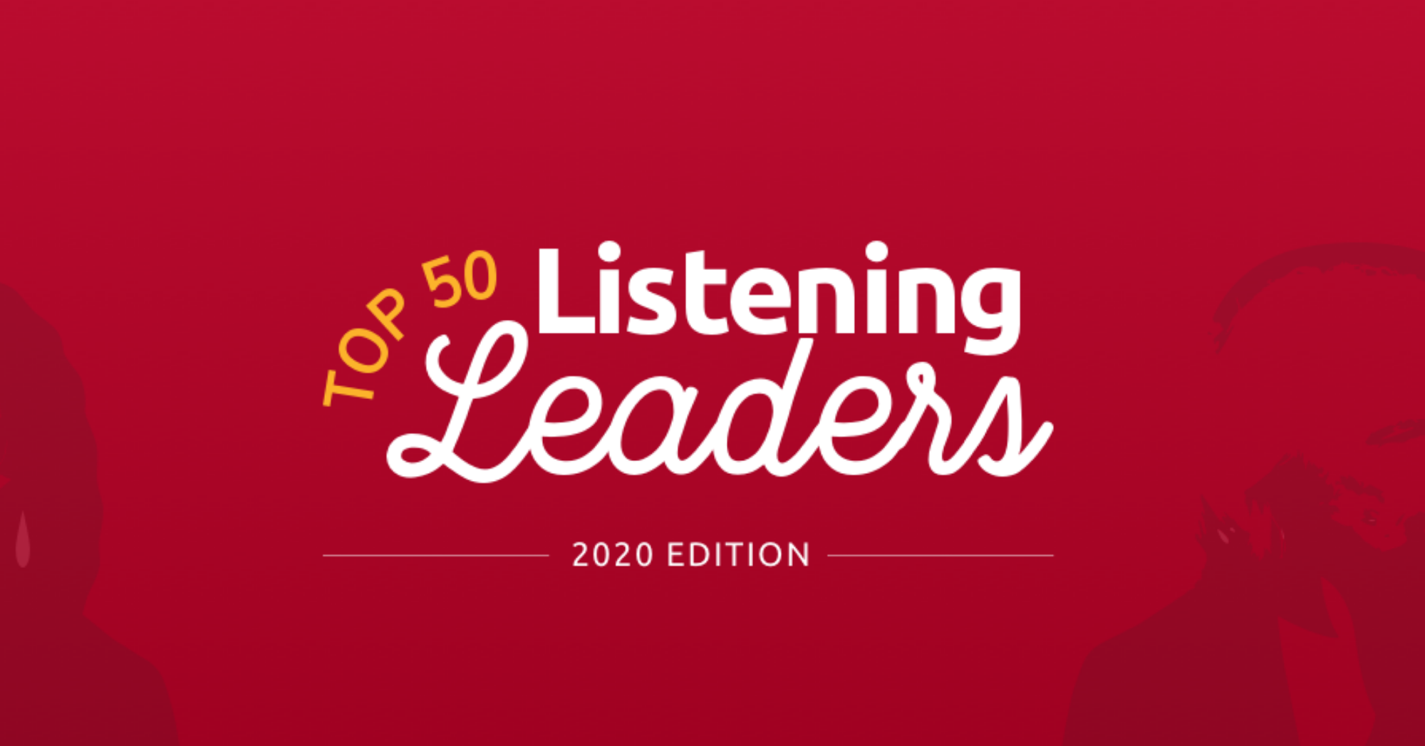 The Top 50 Listening Leaders